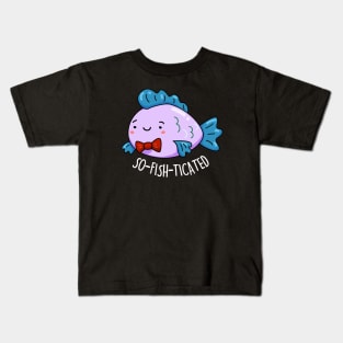 Sofishticated Cute Sophisticated Fish Pun Kids T-Shirt